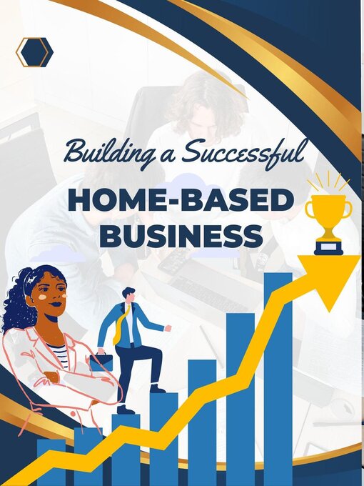Title details for Building a Successful Home-Based Business by Vineeta Prasad - Available